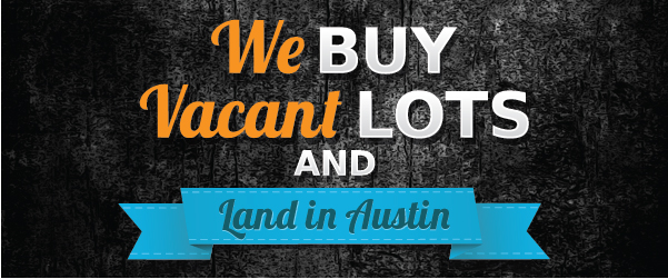 We want to buy your vacant lot or land